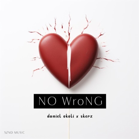 No Wrong ft. Skerz beats | Boomplay Music