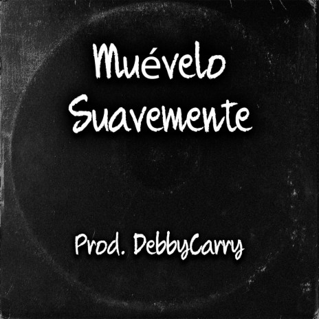 Muévelo Suavemente | Boomplay Music