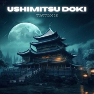 USHIMITSU DOKI the witching hour | Boomplay Music