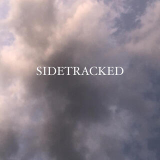 SIDETRACKED