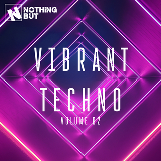 Nothing But... Vibrant Techno, Vol. 02