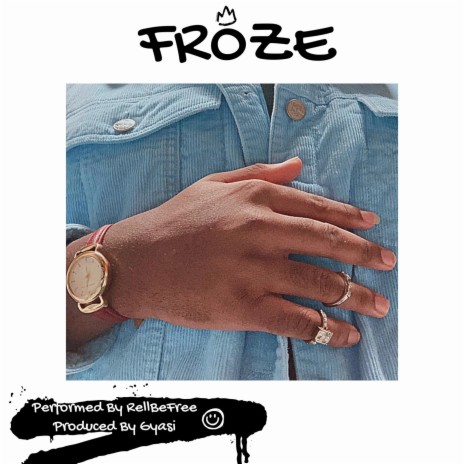 FR0ZE ft. Rell Be Free | Boomplay Music