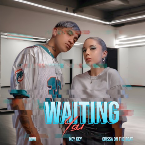Waiting You ft. Key Key & Crissa On The Beat | Boomplay Music