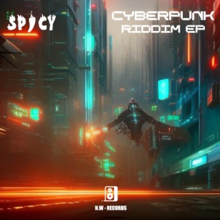 Cyberpunk Riddim EP