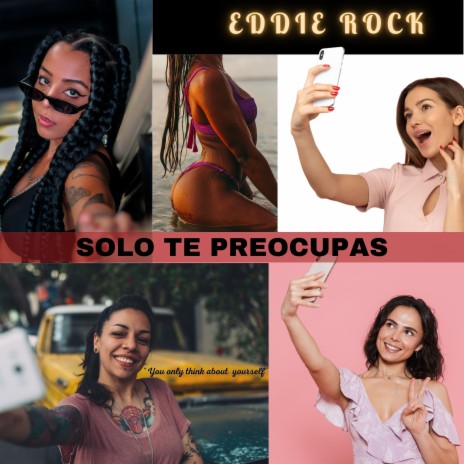 Solo Te Preocupas | Boomplay Music