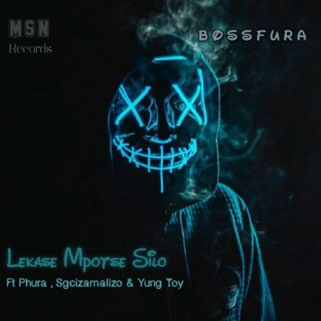 Lekase Mpotse Silo ft. Sgcizamalizo, Phura & Yung toy | Boomplay Music