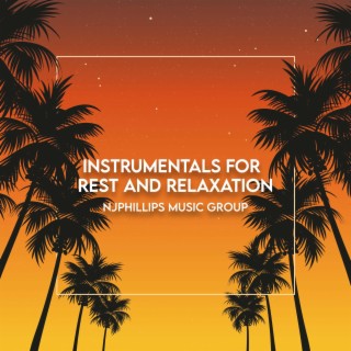 Instrumentals for Rest and Relaxation