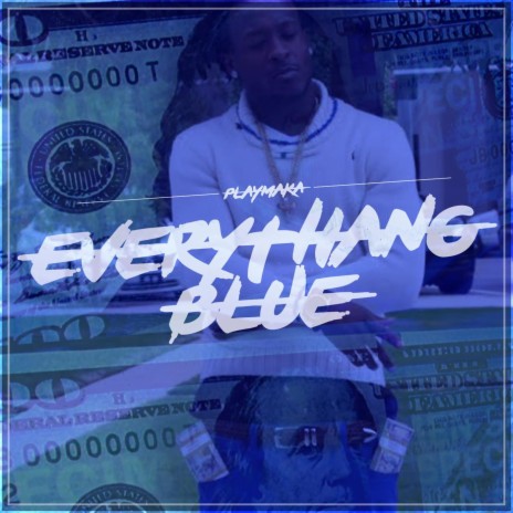 Everythang Blue | Boomplay Music