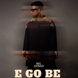 E go be