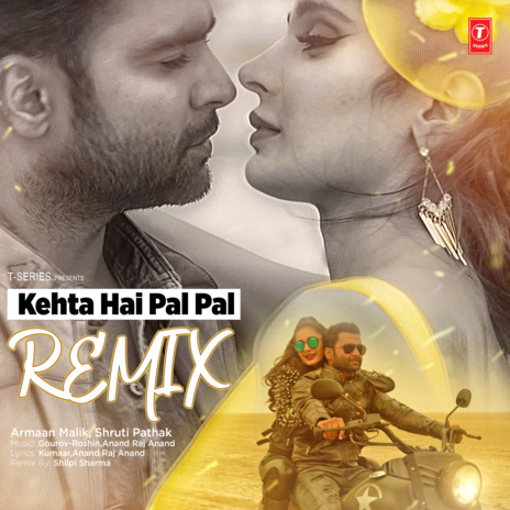 Kehta Hai Pal Pal - Remix ft. Shruti Pathak, Gourov Roshin, Anand Raj Anand & Shilpi Sharma | Boomplay Music