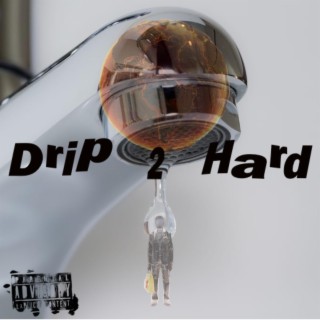 drip 2 hard freestyle