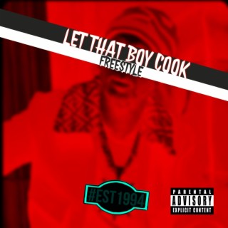 Let That Boy Cook (Freestyle)