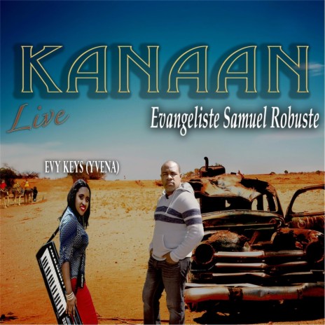 Kanaan (Live) ft. Evangeliste Samuel Robuste | Boomplay Music