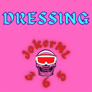 DRESSING