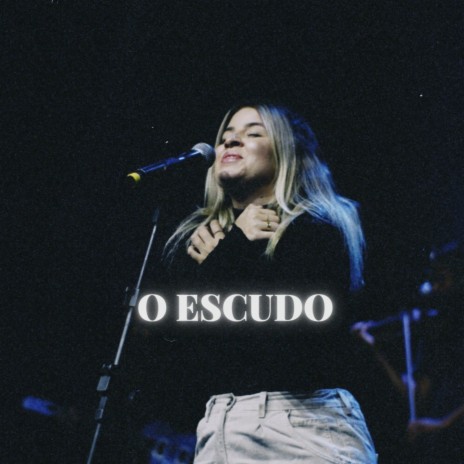 O Escudo (Ao Vivo) | Boomplay Music