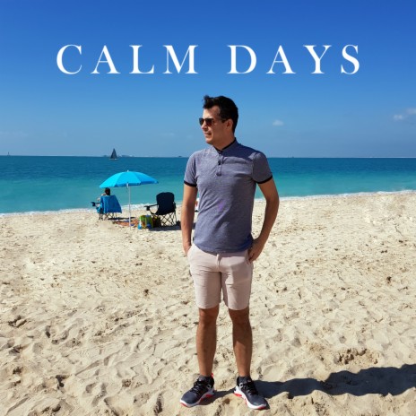 Calm Days | Boomplay Music