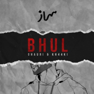 BHUL ft. Kh44ki lyrics | Boomplay Music