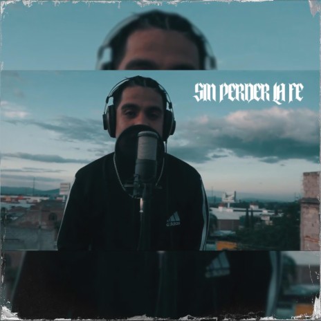 Sin Perder La Fe | Boomplay Music