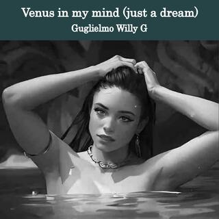 Venus in my mind (just a dream)