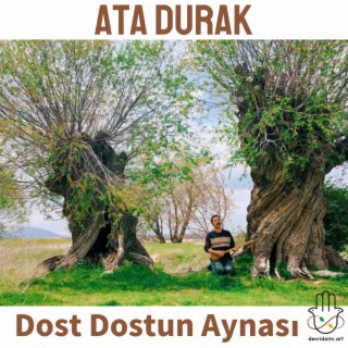 Dost Dostun Aynası