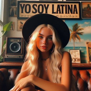 Yo Soy Latina (I am Latina)