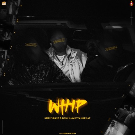 Whip ft. Gourav & Dass Navjot | Boomplay Music