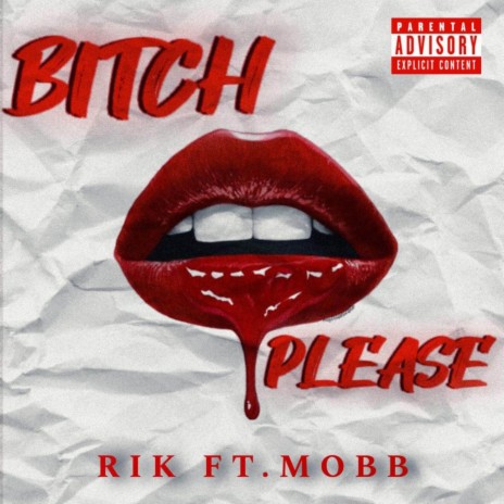 BITCH PLEASE! ft. MOBB | Boomplay Music