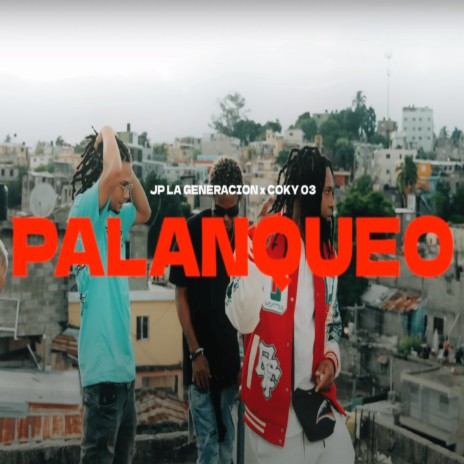 PALANQUEO ft. COKY 03 | Boomplay Music