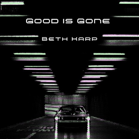 Good is Gone | Boomplay Music