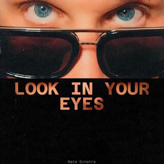 Look In Your Eyes