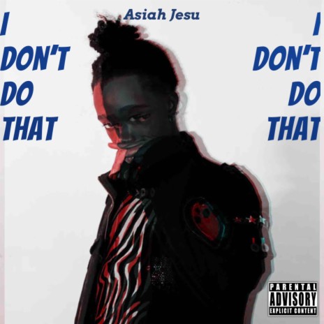I Don't Do That | Boomplay Music