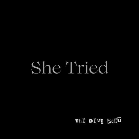 She Tried | Boomplay Music