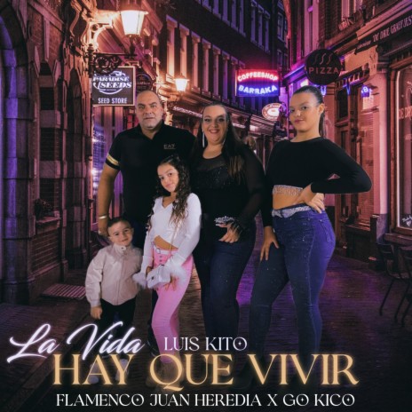 La Vida Hay Que Vivir ft. Flamenco Juan Heredia & Luis Kito