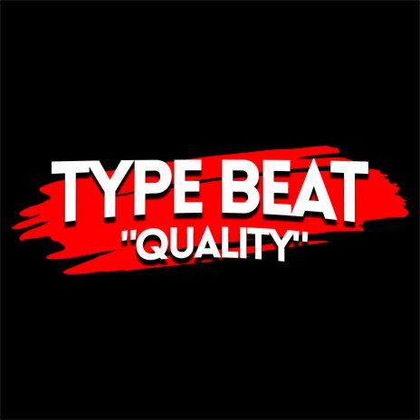 Type Beat - Quality | Boomplay Music