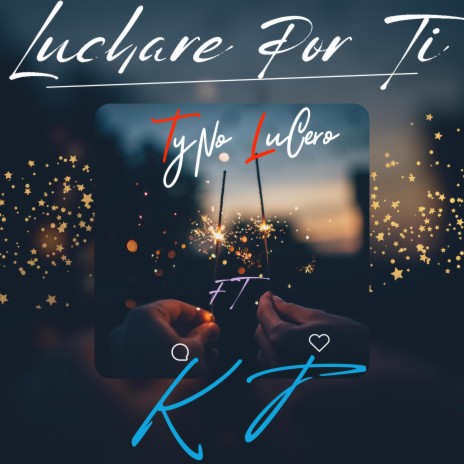 Lucharé por ti ft. KT | Boomplay Music