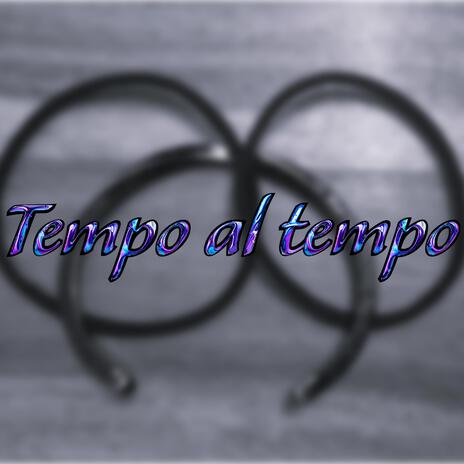 Tempo al Tempo | Boomplay Music