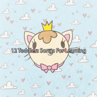 !!!! 12 Toddlers Songs For Learning !!!!