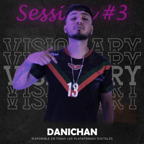 Visionary Sessions #3 ft. Danichan | Boomplay Music