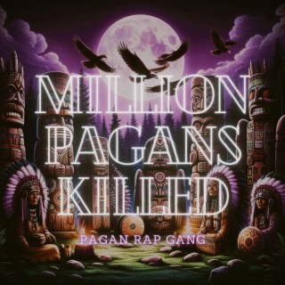 million pagans killed