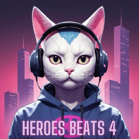 Heroes Beats 4 | Boomplay Music