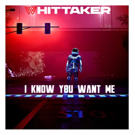 I Know You Want Me | Boomplay Music