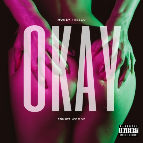 Okay ft. Jshift Woodz | Boomplay Music