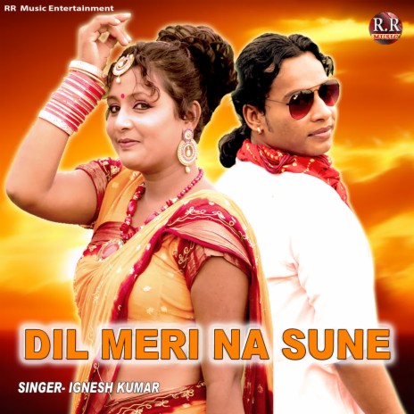 Dil Meri Na Sune | Boomplay Music