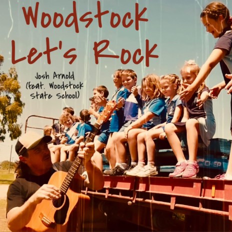 Woodstock Let's Rock ft. Woodstock State School | Boomplay Music