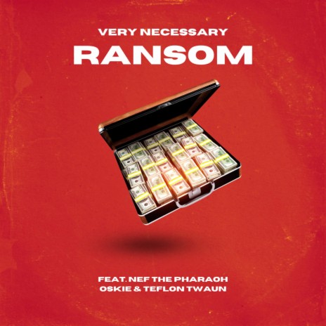 Ransom ft. Nef The Pharaoh, Oskie & Teflon Twaun | Boomplay Music