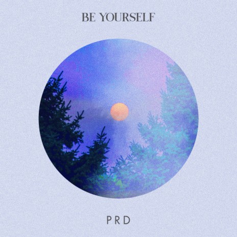 Be Yourself | Boomplay Music