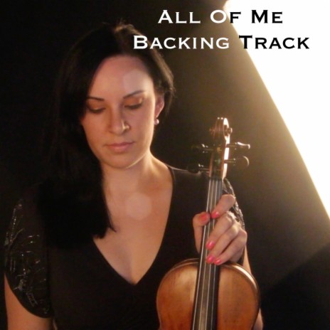 All Of Me - Backing Track for Violin | Boomplay Music