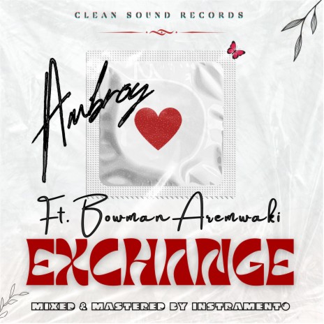 EXCHANGE ft. Bowman Aremwaki | Boomplay Music