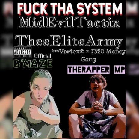 MidEvilTactix - Fuck Tha System (Special Version) ft. TherapperMP | Boomplay Music