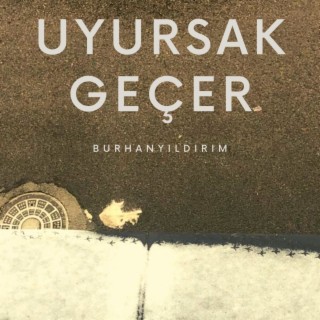 Uyursak Geçer